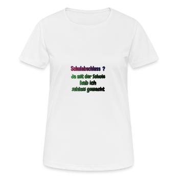 Schulabschluss ? - Frauen T-Shirt atmungsaktiv - Weiß - Vorne - AI Model Female 172 dark (172cm)