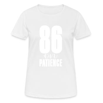 86 Sur la patience - T-shirt respirant Femme - blanc - Devant - AI Model Female 172 dark (172cm)