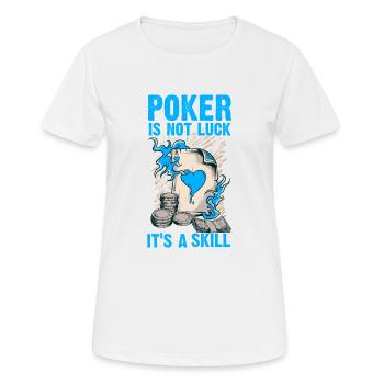 Poker is not Luck it ́s a Skill - Women's Breathable T-Shirt - white - Front - AI Model Female 172 dark (172cm)