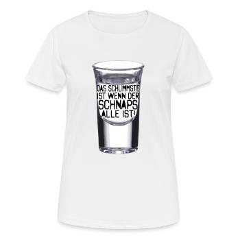 Das Schlimmste ist wenn der Schnaps alle ist - Frauen T-Shirt atmungsaktiv - Weiß - Vorne - AI Model Female 172 dark (172cm)