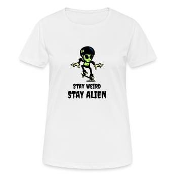 Stay Weird Stay Alien - Frauen T-Shirt atmungsaktiv - Weiß - Vorne - AI Model Female 172 dark (172cm)