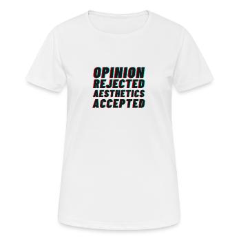 Avis rejeté, Esthétique acceptée ! - T-shirt respirant Femme - blanc - Devant - AI Model Female 172 dark (172cm)
