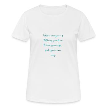 Wähle deinen eigenen Weg - Frauen T-Shirt atmungsaktiv - Weiß - Vorne - AI Model Female 172 dark (172cm)