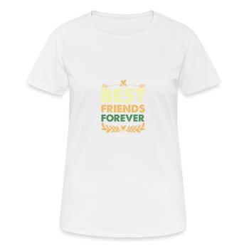 Best Friends Forever - Women's Breathable T-Shirt - white - Front - AI Model Female 172 dark (172cm)