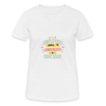 All Employees Compensated in Comic Books - Women's Breathable T-Shirt - white - Front - AI Model Female 172 dark (172cm)
