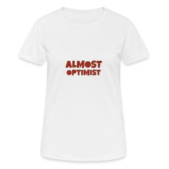 almost optimist - Frauen T-Shirt atmungsaktiv - Weiß - Vorne - AI Model Female 172 dark (172cm)