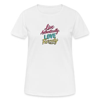 Live Authentically, Love Fiercely - Women's Breathable T-Shirt - white - Front - AI Model Female 172 dark (172cm)