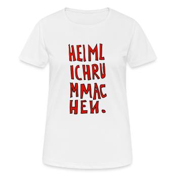 Heimlich - Frauen T-Shirt atmungsaktiv - Weiß - Vorne - AI Model Female 172 dark (172cm)