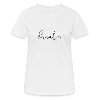 "Team Braut" , personalisierbar - Frauen T-Shirt atmungsaktiv - Weiß - Vorne - AI Model Female 172 dark (172cm)