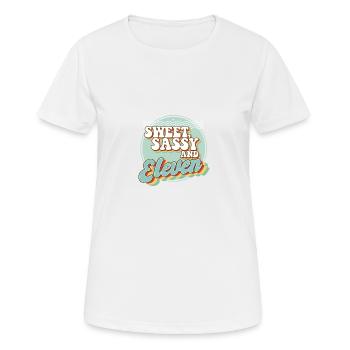 Sweet Sassy 11 11th Birthday Party Celebrant Bday - Frauen T-Shirt atmungsaktiv - Weiß - Vorne - AI Model Female 172 dark (172cm)