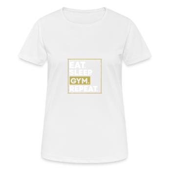 eat sleep gym repeat - Frauen T-Shirt atmungsaktiv - Weiß - Vorne - AI Model Female 172 dark (172cm)