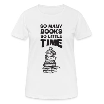 So Many Books So Little Time - Women's Breathable T-Shirt - white - Front - AI Model Female 172 dark (172cm)