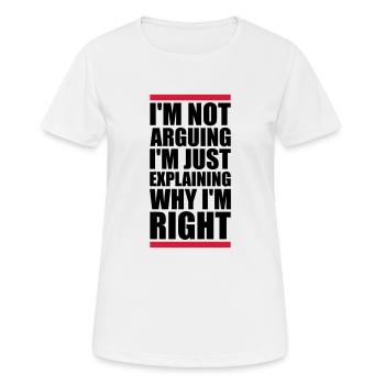 I m not arguing - Women's Breathable T-Shirt - white - Front - AI Model Female 172 dark (172cm)