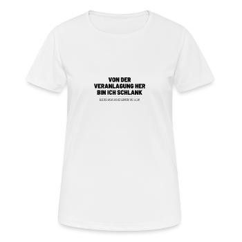 Normalerweise schlank, lebe das aber nicht so aus - Frauen T-Shirt atmungsaktiv - Weiß - Vorne - AI Model Female 172 dark (172cm)