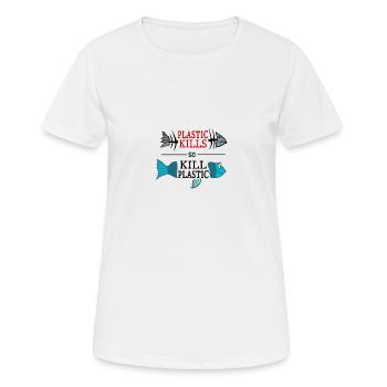 plastic kills - so kill plastic - Women's Breathable T-Shirt - white - Front - AI Model Female 172 dark (172cm)