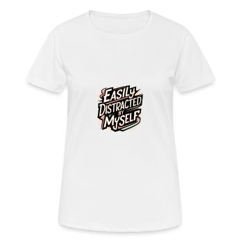 Ich bin zufrieden mit mir - lenke mich ab - Frauen T-Shirt atmungsaktiv - Weiß - Vorne - AI Model Female 172 dark (172cm)