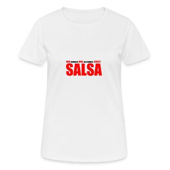 Keine Drogen, kein Alkohol, nur Salsa - Frauen T-Shirt atmungsaktiv - Weiß - Vorne - AI Model Female 172 dark (172cm)