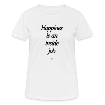 Happines is an inside job - Frauen T-Shirt atmungsaktiv - Weiß - Vorne - AI Model Female 172 dark (172cm)