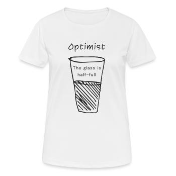 Optimist - Das Glas ist halb voll - Geschenkidee - Frauen T-Shirt atmungsaktiv - Weiß - Vorne - AI Model Female 172 dark (172cm)