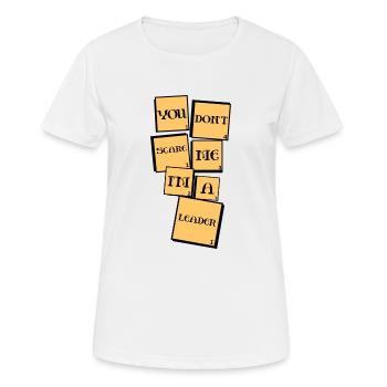 Tu ne me fais pas peur, je suis un leader - T-shirt respirant Femme - blanc - Devant - AI Model Female 172 dark (172cm)