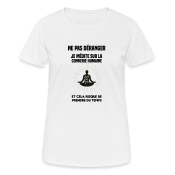 ne pas déranger je médite sur la connerie humaine - T-shirt respirant Femme - blanc - Devant - AI Model Female 172 dark (172cm)