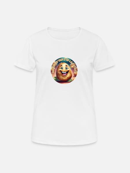 Aujourd'hui j ai la patate - T-shirt respirant Femme - blanc