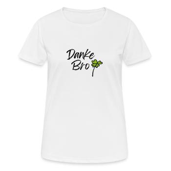 Danke Bro - Frauen T-Shirt atmungsaktiv - Weiß - Vorne - AI Model Female 172 dark (172cm)