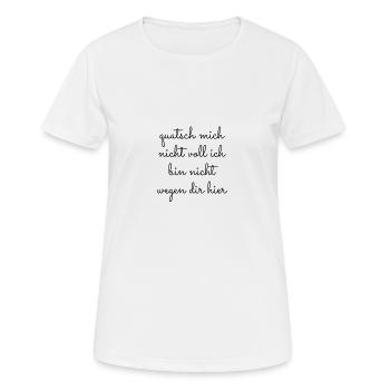 quatsch mich nicht voll... - JGA - Club-Shirt - Frauen T-Shirt atmungsaktiv - Weiß - Vorne - AI Model Female 172 dark (172cm)