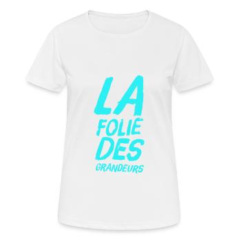 La folie des grandeurs - T-shirt respirant Femme - blanc - Devant - AI Model Female 172 dark (172cm)