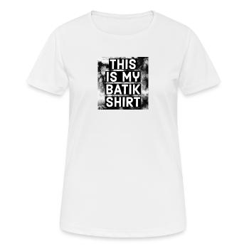 This is my Batik Shirt Trend Sommer Geschenk Fun - Frauen T-Shirt atmungsaktiv - Weiß - Vorne - AI Model Female 172 dark (172cm)