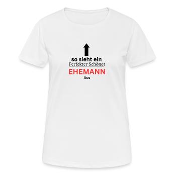 Der perfekte Ehemann - Frauen T-Shirt atmungsaktiv - Weiß - Vorne - AI Model Female 172 dark (172cm)