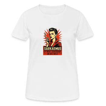 Sarkasmus ist mein Liebesbrief an die Welt. - Frauen T-Shirt atmungsaktiv - Weiß - Vorne - AI Model Female 172 dark (172cm)