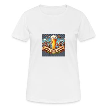MAKE BEER NO WAR - Women's Breathable T-Shirt - white - Front - AI Model Female 172 dark (172cm)