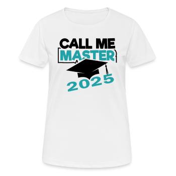 Master 2025 Masterabschluss Sponsion Graduation - Frauen T-Shirt atmungsaktiv - Weiß - Vorne - AI Model Female 172 dark (172cm)