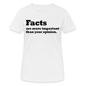 Les faits sont plus importants que votre avis fausses nouvelles - T-shirt respirant Femme - blanc - Devant - AI Model Female 172 dark (172cm)