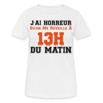 j'ai horreur qu'on me réveille à 13h du matin - T-shirt respirant Femme - blanc - Devant - AI Model Female 172 dark (172cm)