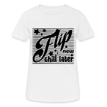 Flip Now Chill Later - Tumbling Funny Gymnast Gift - T-shirt respirant Femme - blanc - Devant - AI Model Female 172 dark (172cm)