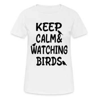 Restez calme et observez les oiseaux - Funny Bird Watching - T-shirt respirant Femme - blanc - Devant - AI Model Female 172 dark (172cm)