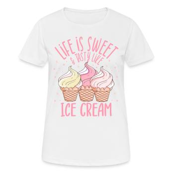 Life Is Tasty Like Ice Cream Dessert Popsicle Gift - Frauen T-Shirt atmungsaktiv - Weiß - Vorne - AI Model Female 172 dark (172cm)