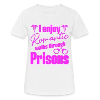 Correctional Nursing Romantic Walks In Prison Gift - Frauen T-Shirt atmungsaktiv - Weiß - Vorne - AI Model Female 172 dark (172cm)