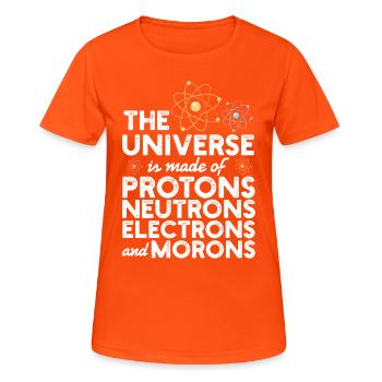 The Universe Is Made Of Protons Neutrons Geschenk - Frauen T-Shirt atmungsaktiv - Neonorange - Vorne - AI Model Female 172 dark (172cm)