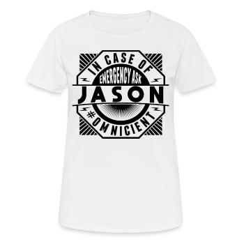 En cas d’urgence, demandez à Jason - T-shirt respirant Femme - blanc - Devant - AI Model Female 172 dark (172cm)