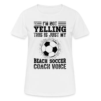 I Don't Scream - Beach Soccer Coach - Women's Breathable T-Shirt - white - Front - AI Model Female 172 dark (172cm)