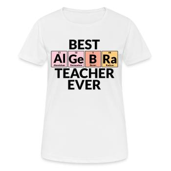 Meilleur professeur d’algèbre de tous les temps - T-shirt respirant Femme - blanc - Devant - AI Model Female 172 dark (172cm)