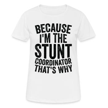 Parce que je suis coordinateur de cascades - T-shirt respirant Femme - blanc - Devant - AI Model Female 172 dark (172cm)