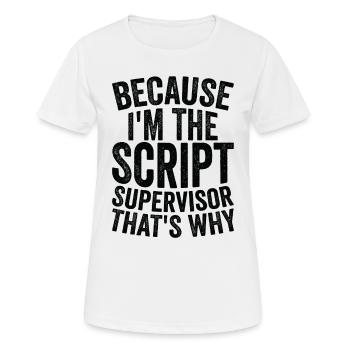 Parce que je suis superviseur de script - T-shirt respirant Femme - blanc - Devant - AI Model Female 172 dark (172cm)