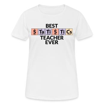 Best Statistics Teacher Ever - Women's Breathable T-Shirt - white - Front - AI Model Female 172 dark (172cm)