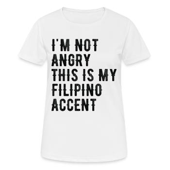 Ich Bin Nicht Böse, Mein Philippinischer Akzent - Frauen T-Shirt atmungsaktiv - Weiß - Vorne - AI Model Female 172 dark (172cm)