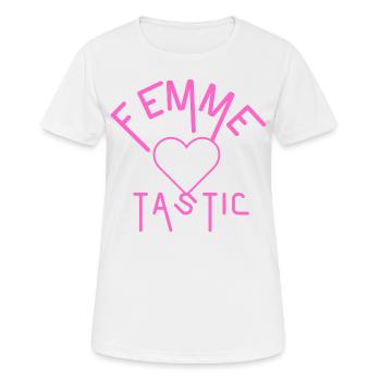 FEMME TASTIC, les femmes sont fantastiques 💟💟💟 - T-shirt respirant Femme - blanc - Devant - AI Model Female 172 dark (172cm)