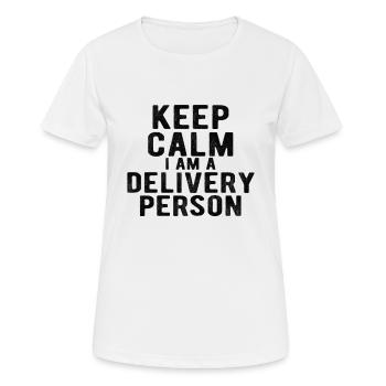 Delivery People : keep calm I am a Delivery Person - Frauen T-Shirt atmungsaktiv - Weiß - Vorne - AI Model Female 172 dark (172cm)